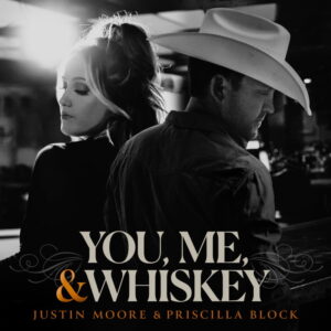 Justin-Moore-Priscilla-Block-You-Me-Whiskey